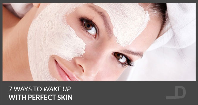 Wake up with perfect skin
